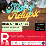 Risk Of Relapse (Lancaster) – Face to Face